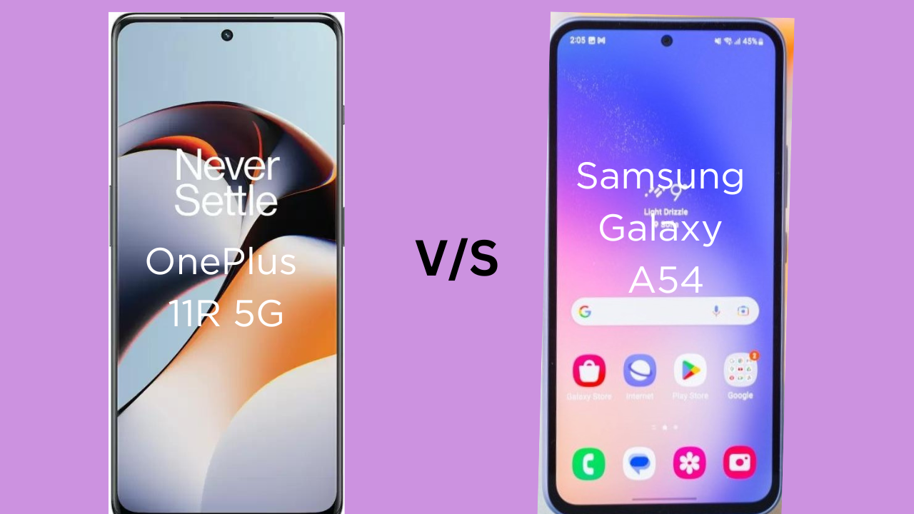OnePlus 11R 5G vs Samsung A54